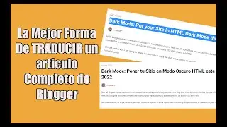📝 La Forma Más Rápida de Traducir Post / Artículos de Blogger este 2022 - No Plugins. APROBADO