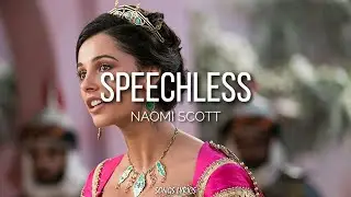 Naomi Scott - Speechless(Lyrics)