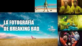 ANALIZAMOS LA FOTOGRAFÍA DE LA SERIE BREAKING BAD💊