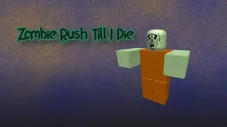 Playing Zombie Rush Until I Die