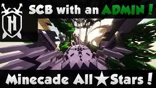 SCB with an ADMIN? | Minecade All ★Stars