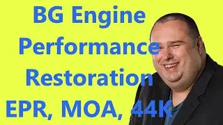 BG Engine Performance Restoration | EPR AND MOA |44K + Spark Report | slavic d