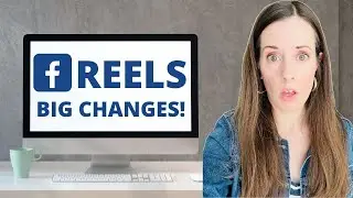 Post Facebook Reels From Desktop? 3 Changes Coming To Facebook Reels