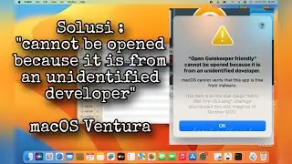 Cara mengatasi “cannot be opened because it is from an unidentified developer” MacOS Ventura