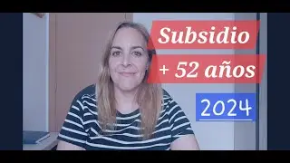 AYUDA para MAYORES de 52 años. NOVEDADES 2024