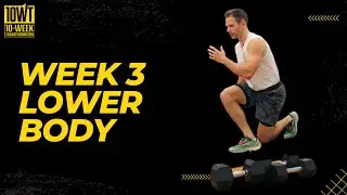 Week 3 Lower Body Workout - Virtual 10-Week Transformation