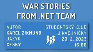 Zvané přednášky: War stories from .NET team
