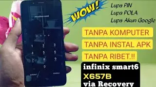 Lupa Pola PIN Sandi Hp infinix smart 6/Hapus Data Via Recovery infinix X657B