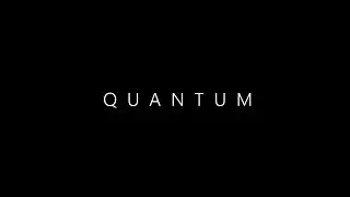 QUANTUM | Full Trailer