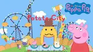My Friend Peppa Pig - Potato City