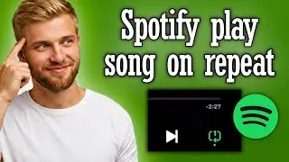 Spotify how to play song on repeat - repeat one song Full Guide