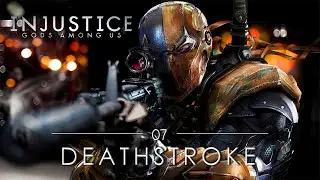 Injustice: Gods Among Us | Story Mode | Chapter 7 | Deathstroke
