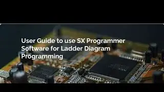 Beginner Guide: SX Programmer Standard for Fuji Electric PLC Automation | Tutorials | MSGR Kaushlam