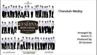 The Yeshiva Boys Choir - “Chanukah Medley” (Official Audio) 