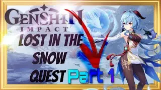 Genshin Impact | Lost In The Snow | Search For Joels Father | Part 1