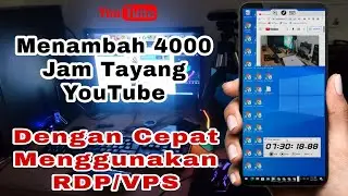 How to increase YouTube showtimes quickly using RDP via an Android phone