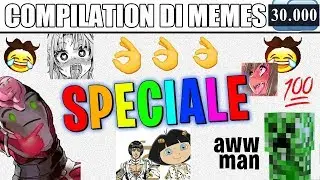 MEMES SPECIALI 30.000 ISCRITTI 😍👌👌👌