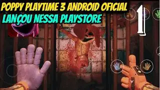 LANÇOU POPPY PLAYTIME 3 ANDROID OFICIAL NESSA PLAYSTORE
