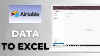 How to Export Data From Airtable To Excel