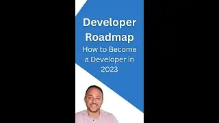 Developer Roadmap: Become a Developer in 2023