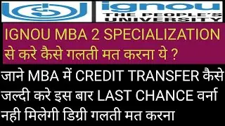 ignou mba double specialization registration process 2021.ignou mba credit transfer process 2021.