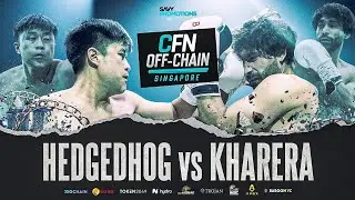 Fight 13 | Hedgedhog vs Pardeep Kharera | CFN Off Chain 2 Singapore 2024