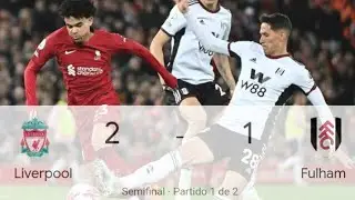 RESUMEN PARTIDO DE LUIS DIAZ , LIVERPOOL VS FULHAM..