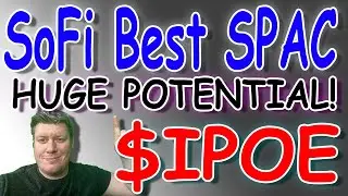 SOFI STOCK BEST SPAC IPOE HUGE POTENTIAL - Chamath Palihapitiya