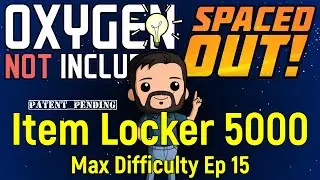 Item Locker 5000 | ONI Spaced Out | Max Difficulty Ep 15