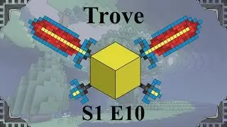 Trove - S1 E10, 