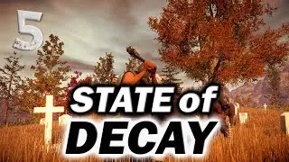 State of Decay ☠️ Собираем вещи и уё... ☠️ Часть 5