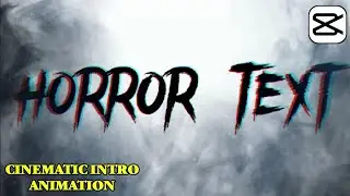 How to make cinematic horror text intro animation in capcut