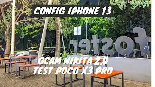 GCAM NIKITA 7.4 V2.0 CONFIG IPHONE 13 | TEST POCO X3 PRO
