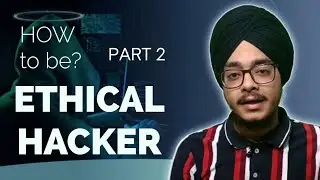 98: How to become ETHICAL HACKER? PART 2 | Ethical Hacker Requirements