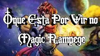 Prevendo oque Virá no Magic Rampege