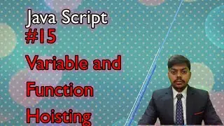 lec 15 || Variable and function hoisting || javascript || js || web development || all rover