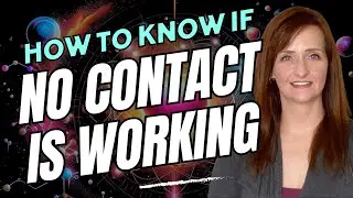 How To Know If No Contact Is Working (Reader Questions Answered)