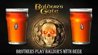 Brothers Play Baldur's with Beer - 4