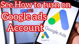 How To Turn On Google Ads Account | Google Ads Sense On | Google AdSense Add 2024