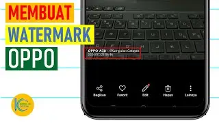 Cara Membuat Watermark di Kamera HP Oppo | Menambahkan Nama & Tanggal