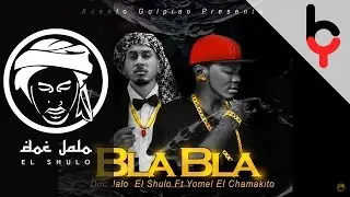 Doc Jalo - Bla Bla Ft Yomel el Chamakito (Spanish Remix)