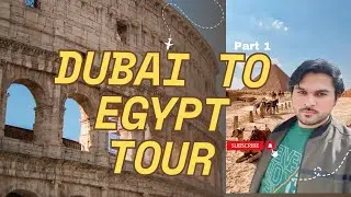 Dubai To Egypt Tour Budget Traveler 