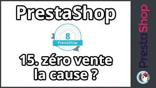 Tuto PrestaShop 8 - Pourquoi vous n'arrivez pas à vendre ? (ép. 15)