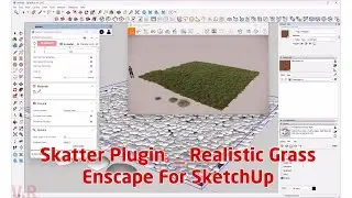 Enscape 3 For SketchUp | 001 Realistic Grass with Skatter Plugin