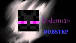 Minecraft Dubstep Enderman are coming DOWN