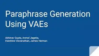 Paraphrase Generation using Variational Autoencoders