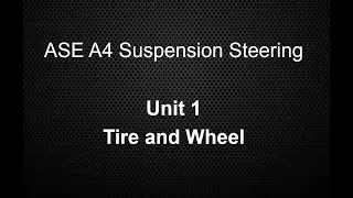 ASE A4 Class Unit 6 Tire and Wheel with TPMS Systems