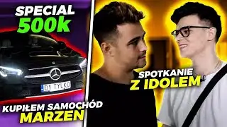 KUPIŁEM SAMOCHÓD MARZEŃ I SPOTKAŁEM IDOLA (SPECIAL 500K)
