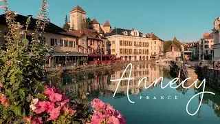 ANNECY - Venice of the French Alps | Haute-Savoie, France