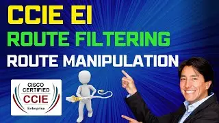 CCIE EI - Route Filtering/Manipulation Techniques | Mastering Network Routing